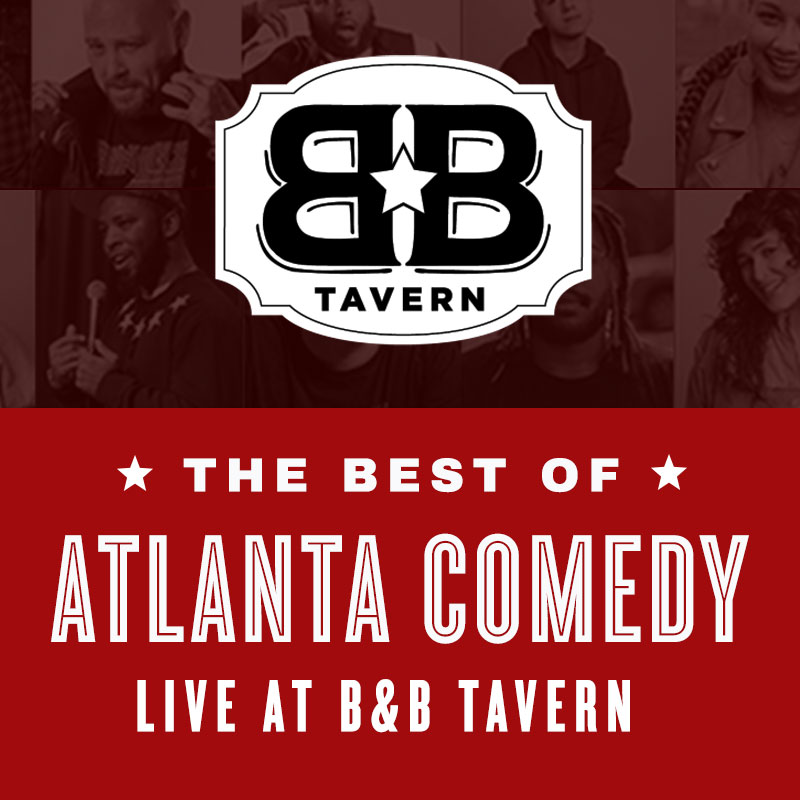 Best of Atlanta Comedy at B&B Tavern